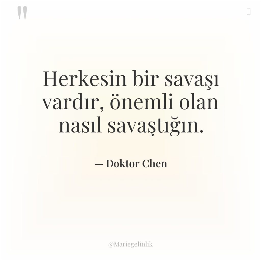 Herkesin bir savaşı vardır, önemli olan nasıl savaştığın.