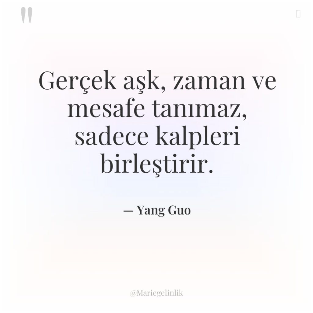 Gerçek aşk, zaman ve mesafe tanımaz, sadece kalpleri birleştirir.