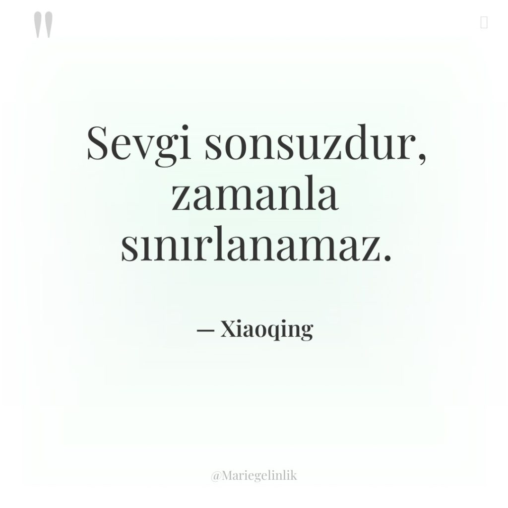 Sevgi sonsuzdur, zamanla sınırlanamaz.