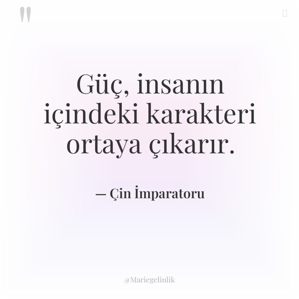Güç, insanın içindeki karakteri ortaya çıkarır.