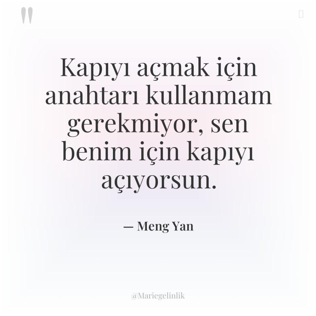 Kapıyı açmak için anahtarı kullanmam gerekmiyor, sen benim için kapıyı…