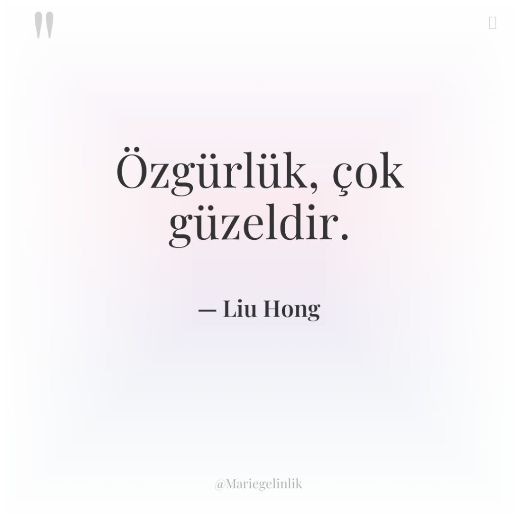 Özgürlük, çok güzeldir.