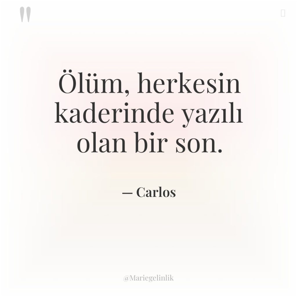 Ölüm, herkesin kaderinde yazılı olan bir son.