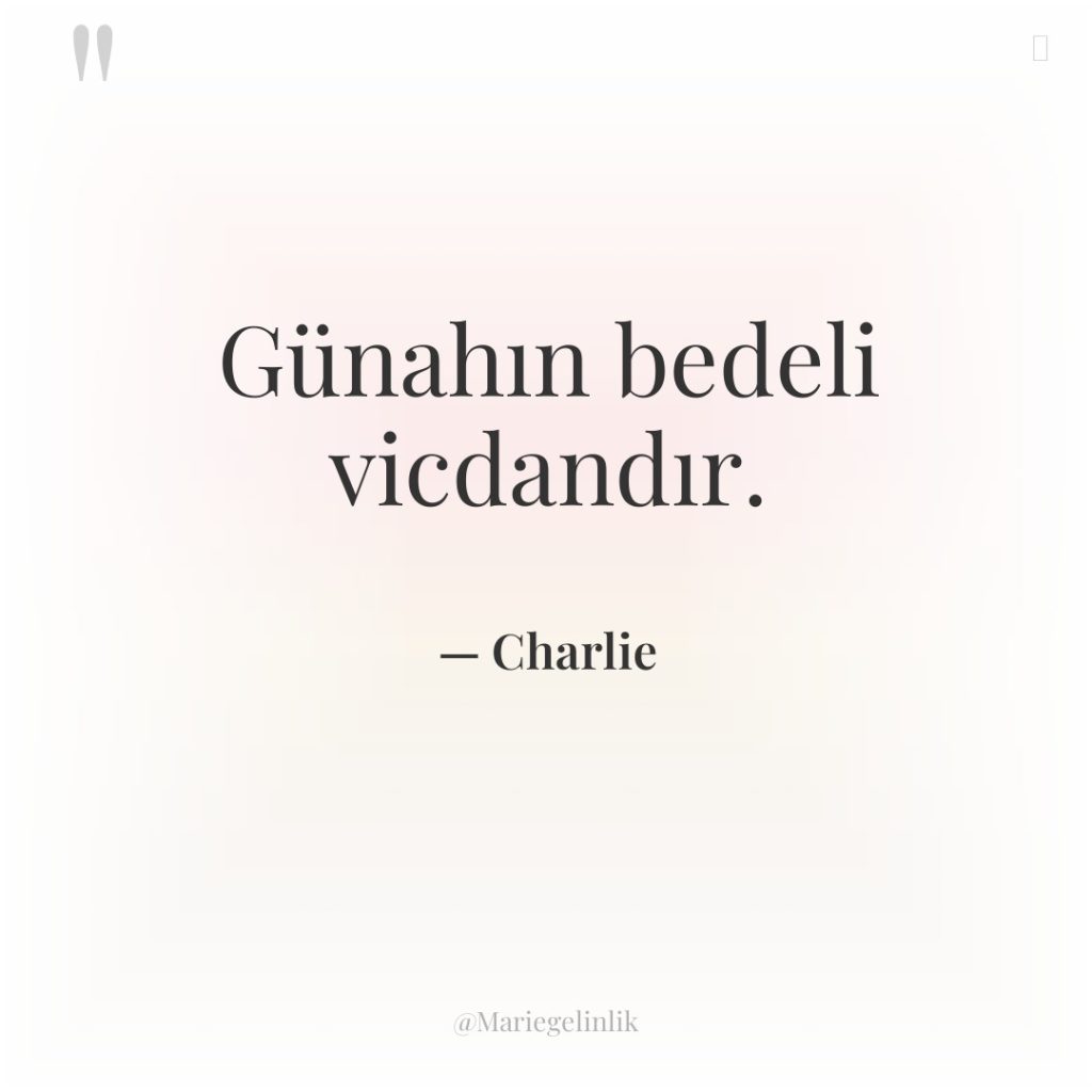 Günahın bedeli vicdandır.