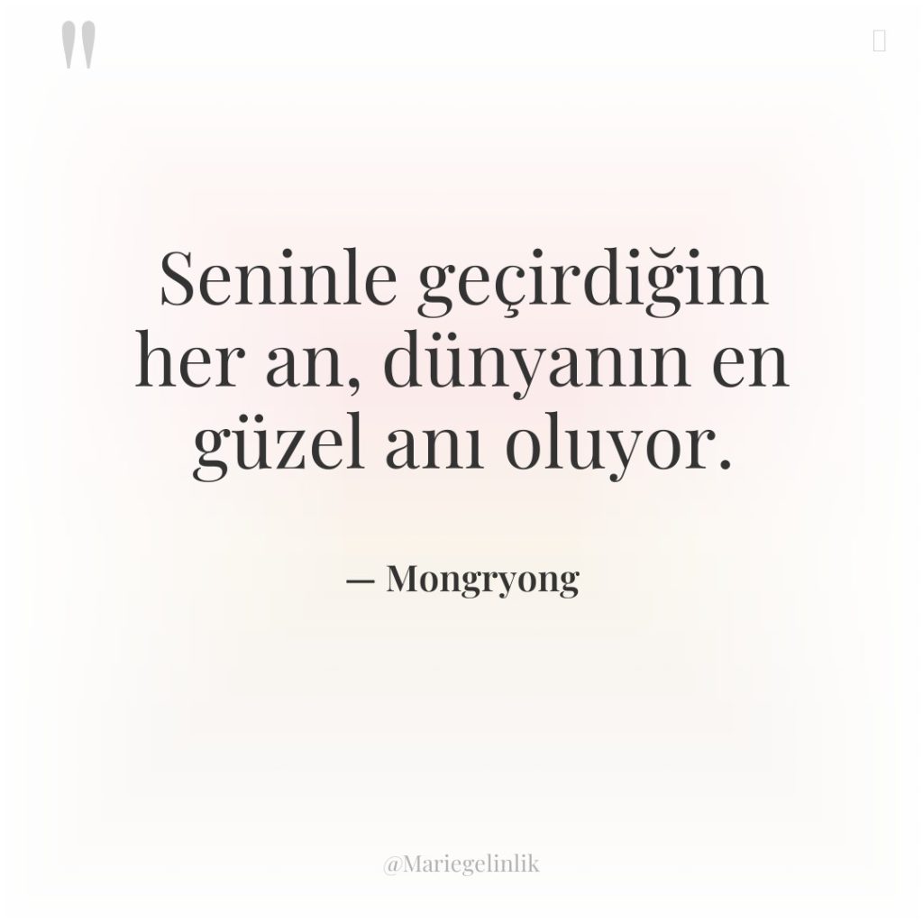 Seninle geçirdiğim her an, dünyanın en güzel anı oluyor.