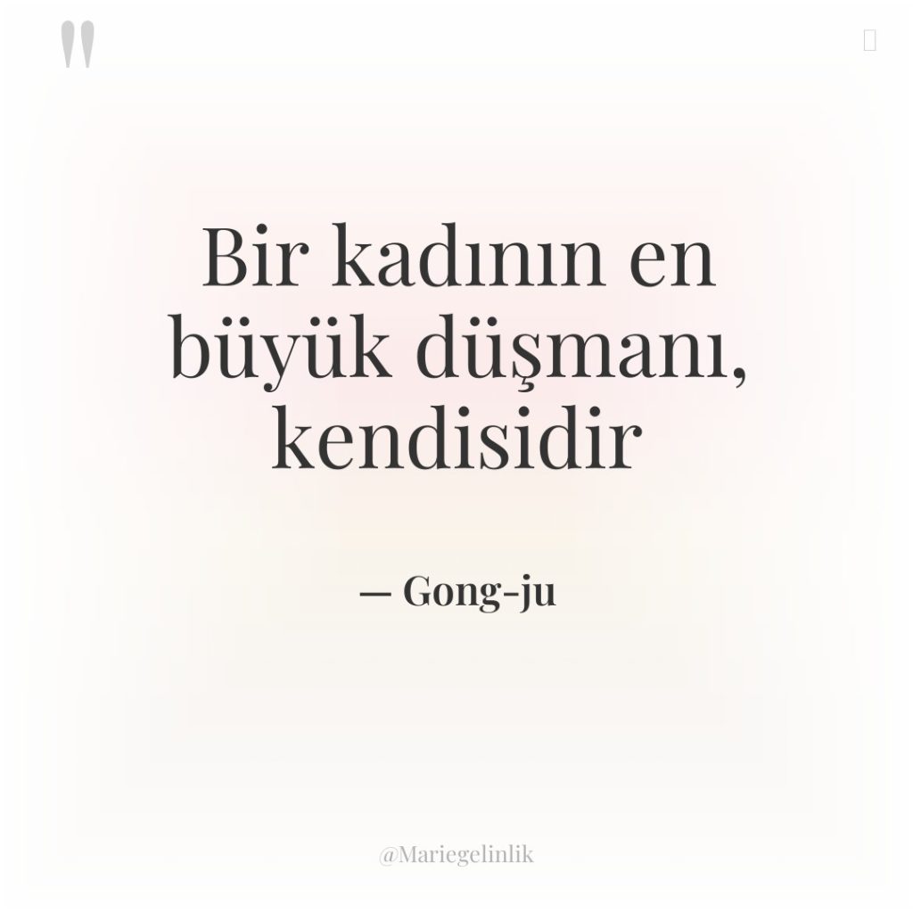 Bir kadının en büyük düşmanı, kendisidir