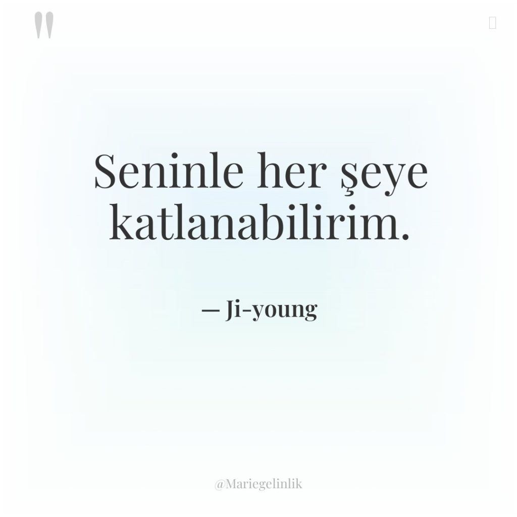 Seninle her şeye katlanabilirim.