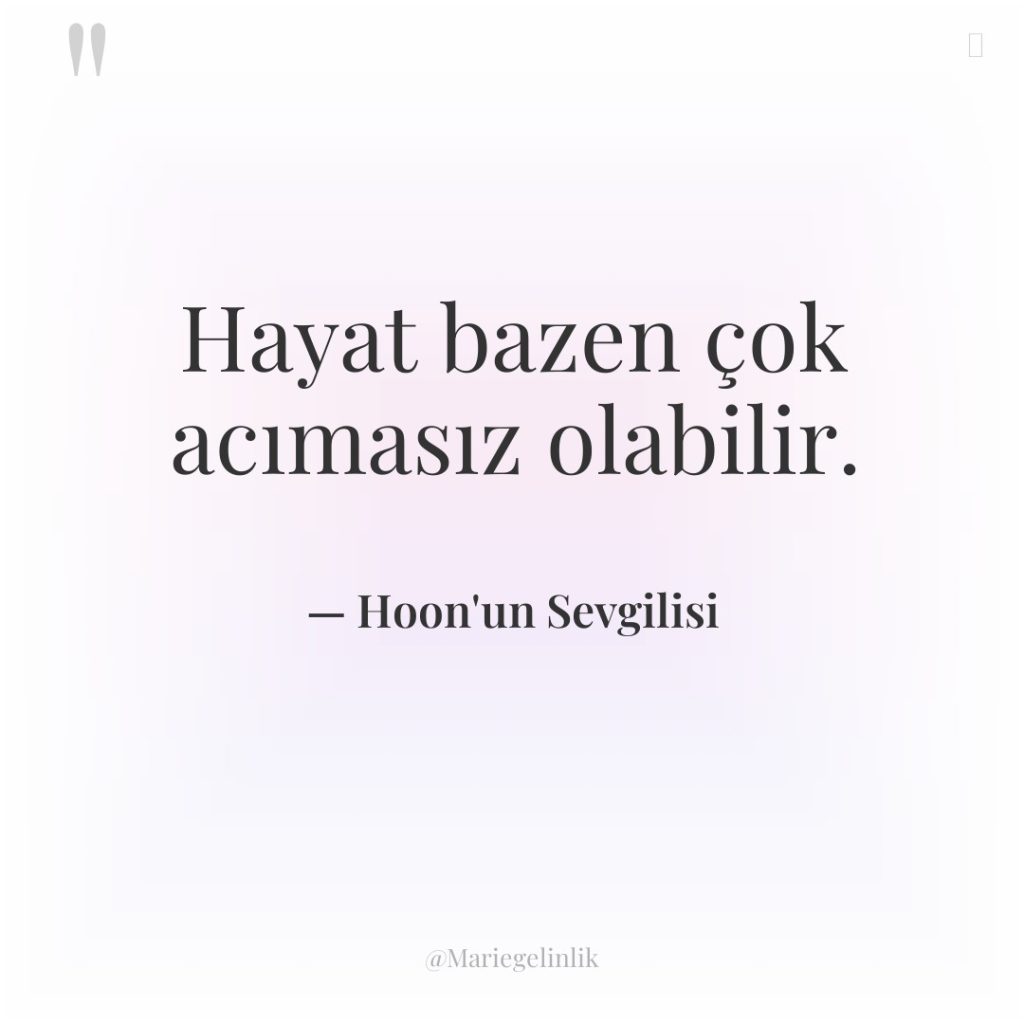 Hayat bazen çok acımasız olabilir.