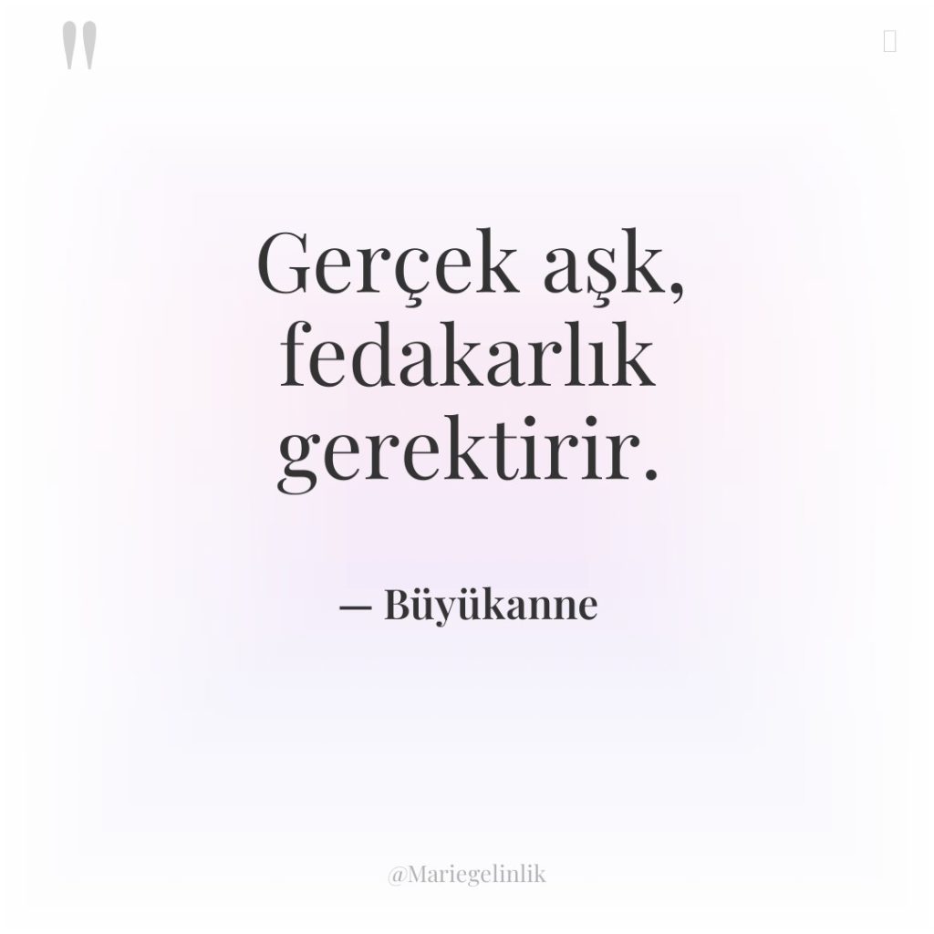 Gerçek aşk, fedakarlık gerektirir.