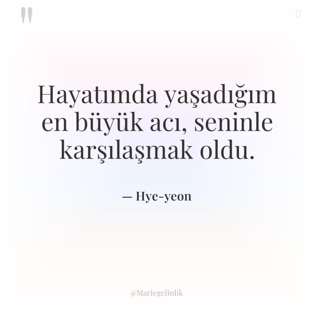 Hayatımda yaşadığım en büyük acı, seninle karşılaşmak oldu.