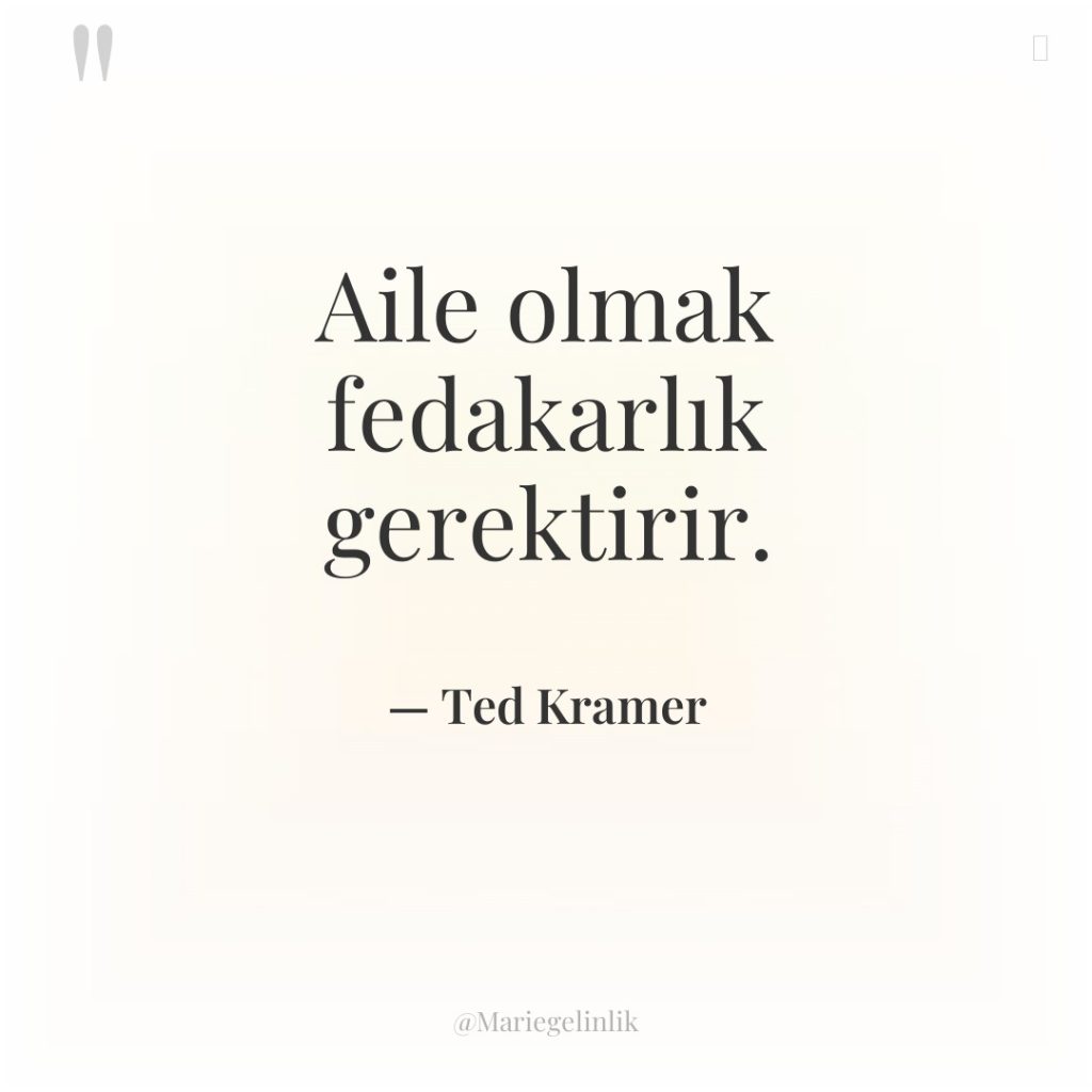 Aile olmak fedakarlık gerektirir.