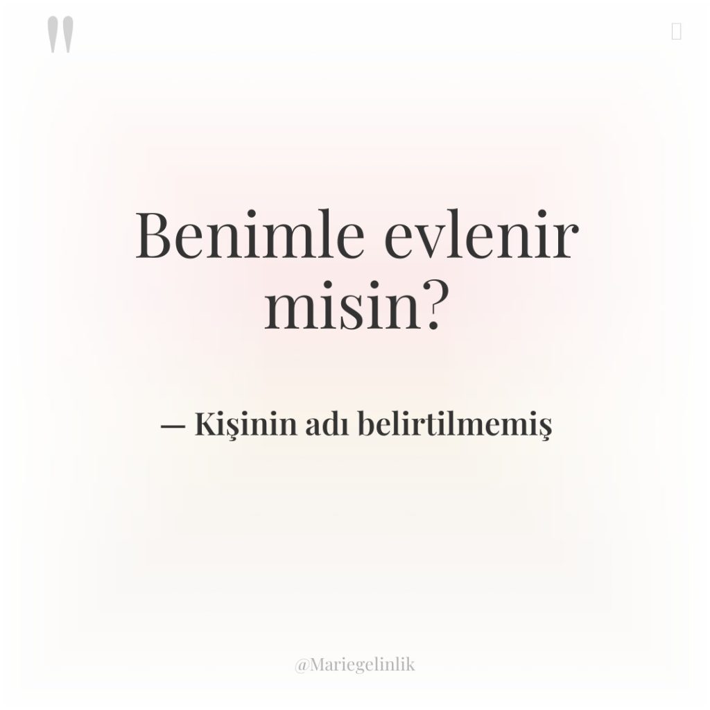Benimle evlenir misin?