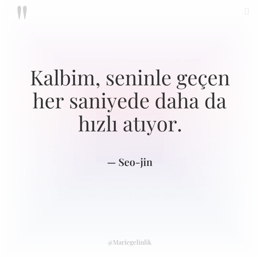 Kalbim, seninle geçen her saniyede daha da hızlı atıyor.