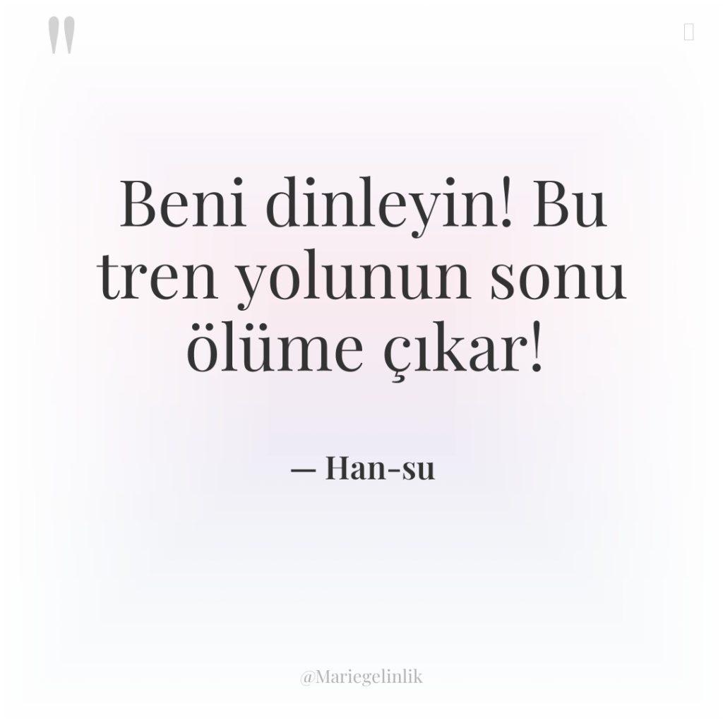 Beni dinleyin! Bu tren yolunun sonu ölüme çıkar!