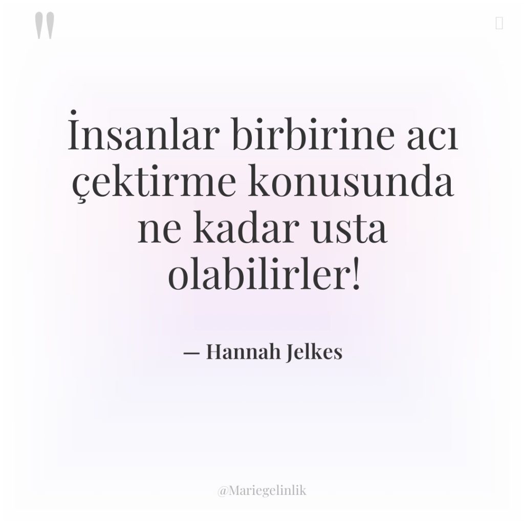 İnsanlar birbirine acı çektirme konusunda ne kadar usta olabilirler!