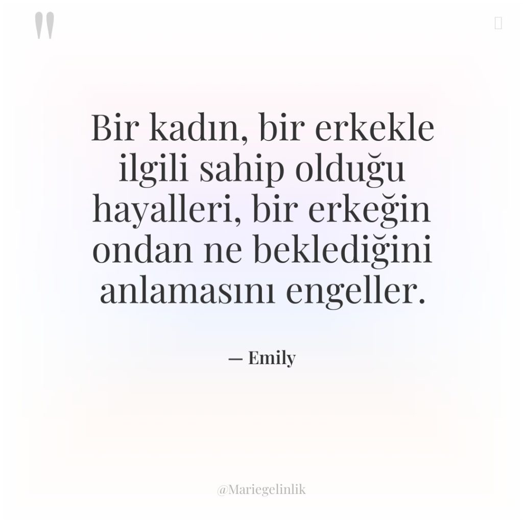 Bir kadın, bir erkekle ilgili sahip olduğu hayalleri, bir erkeğin…