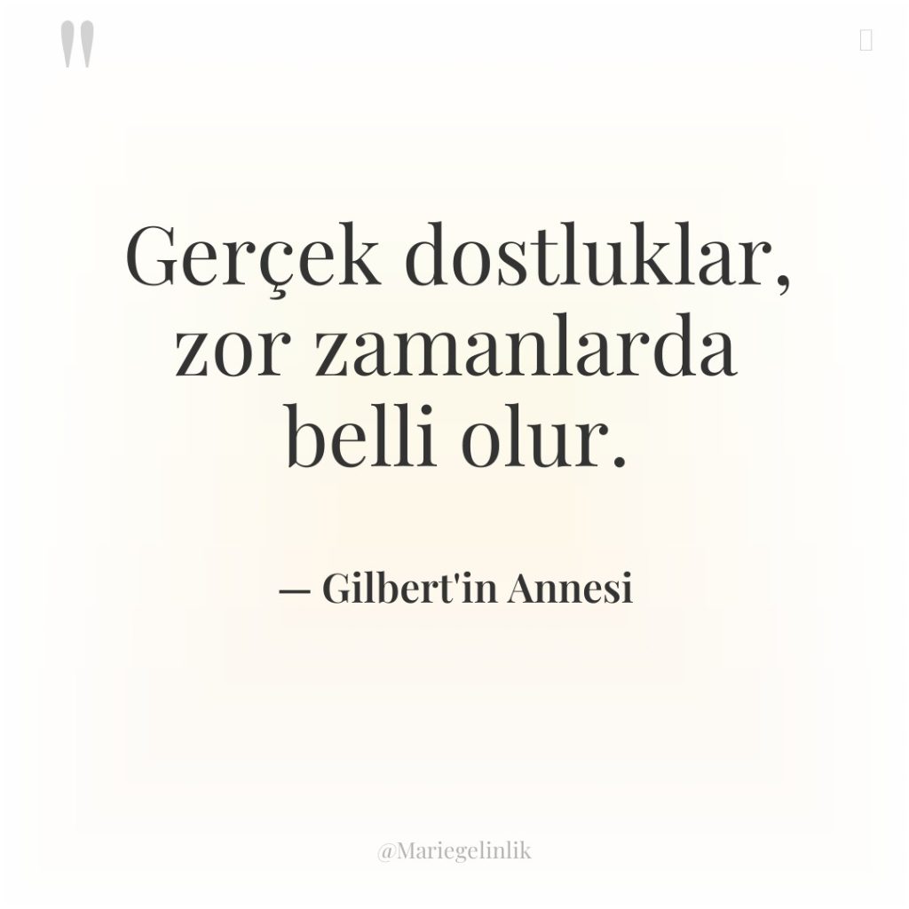 Gerçek dostluklar, zor zamanlarda belli olur.