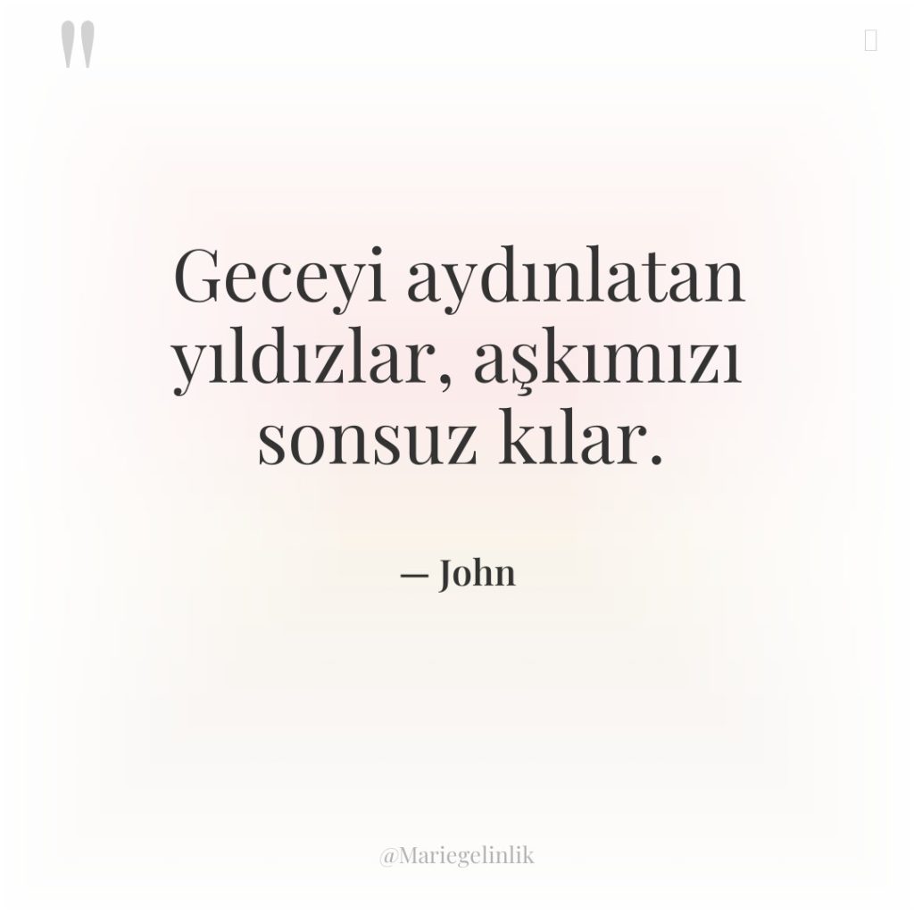 Geceyi aydınlatan yıldızlar, aşkımızı sonsuz kılar.