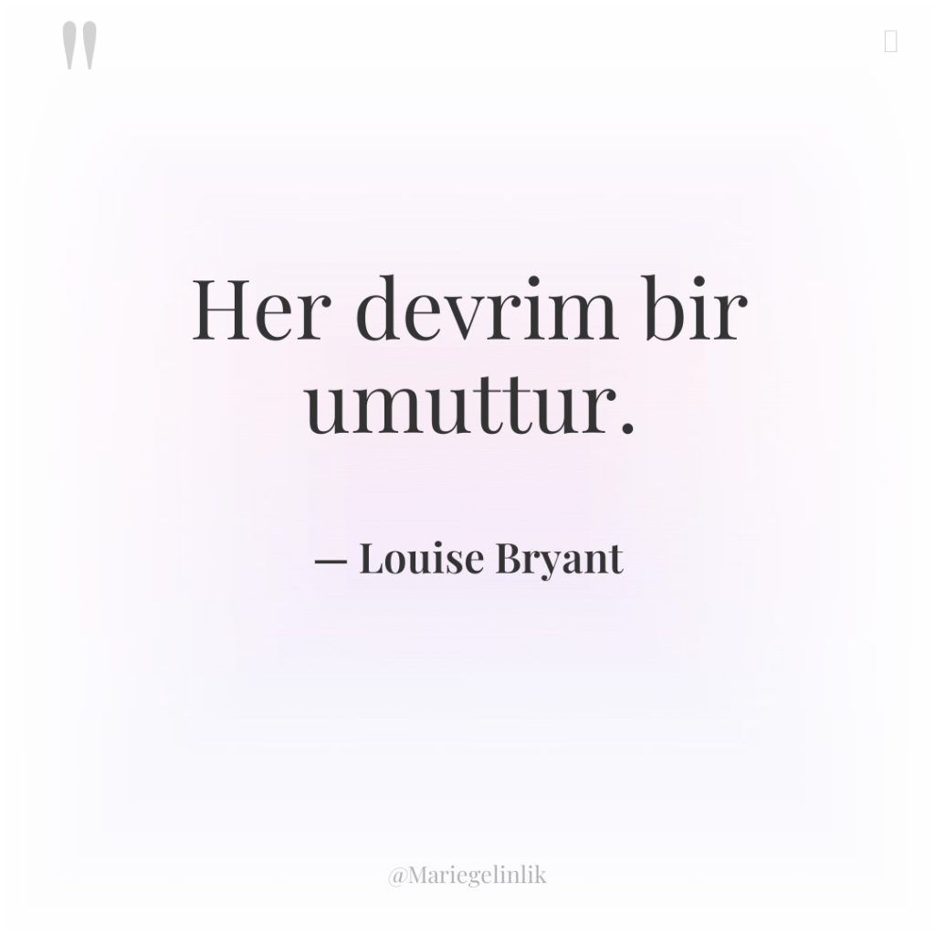 Her devrim bir umuttur.