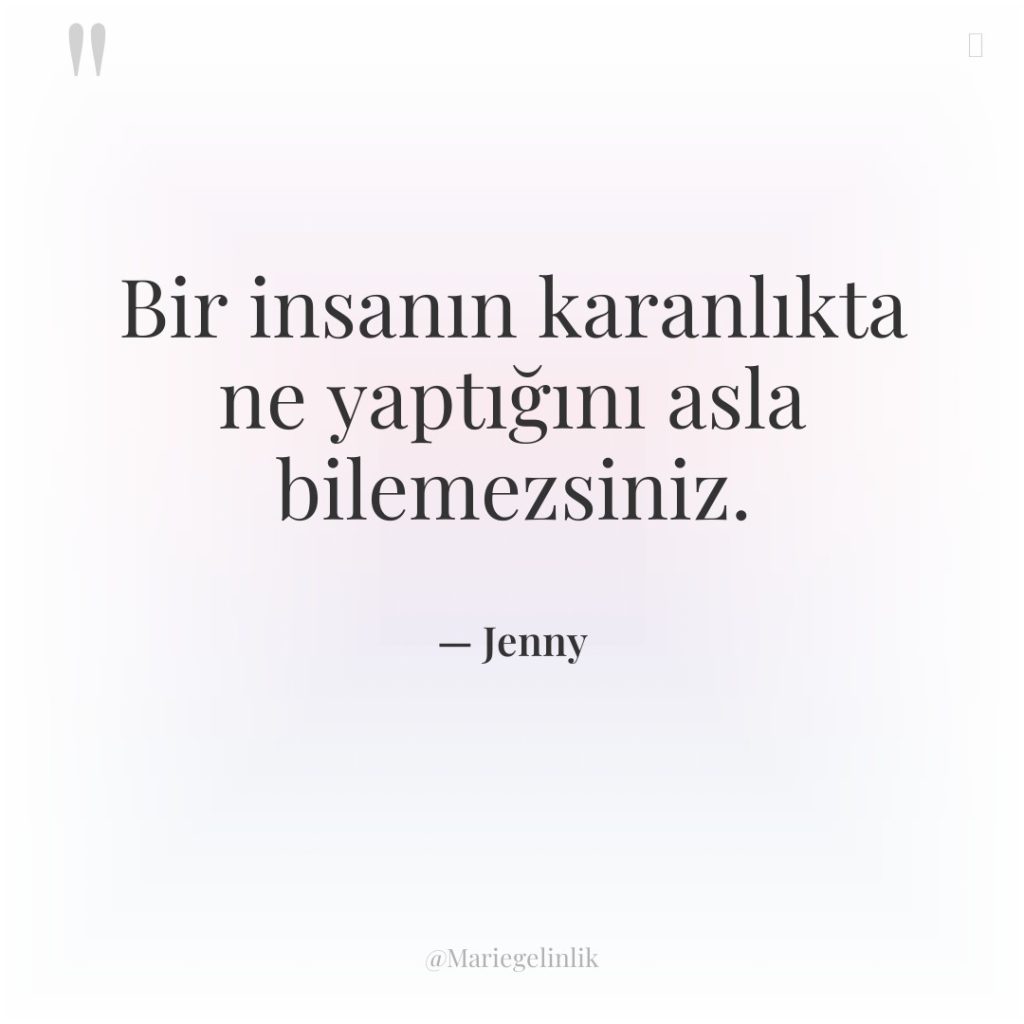 Bir insanın karanlıkta ne yaptığını asla bilemezsiniz.