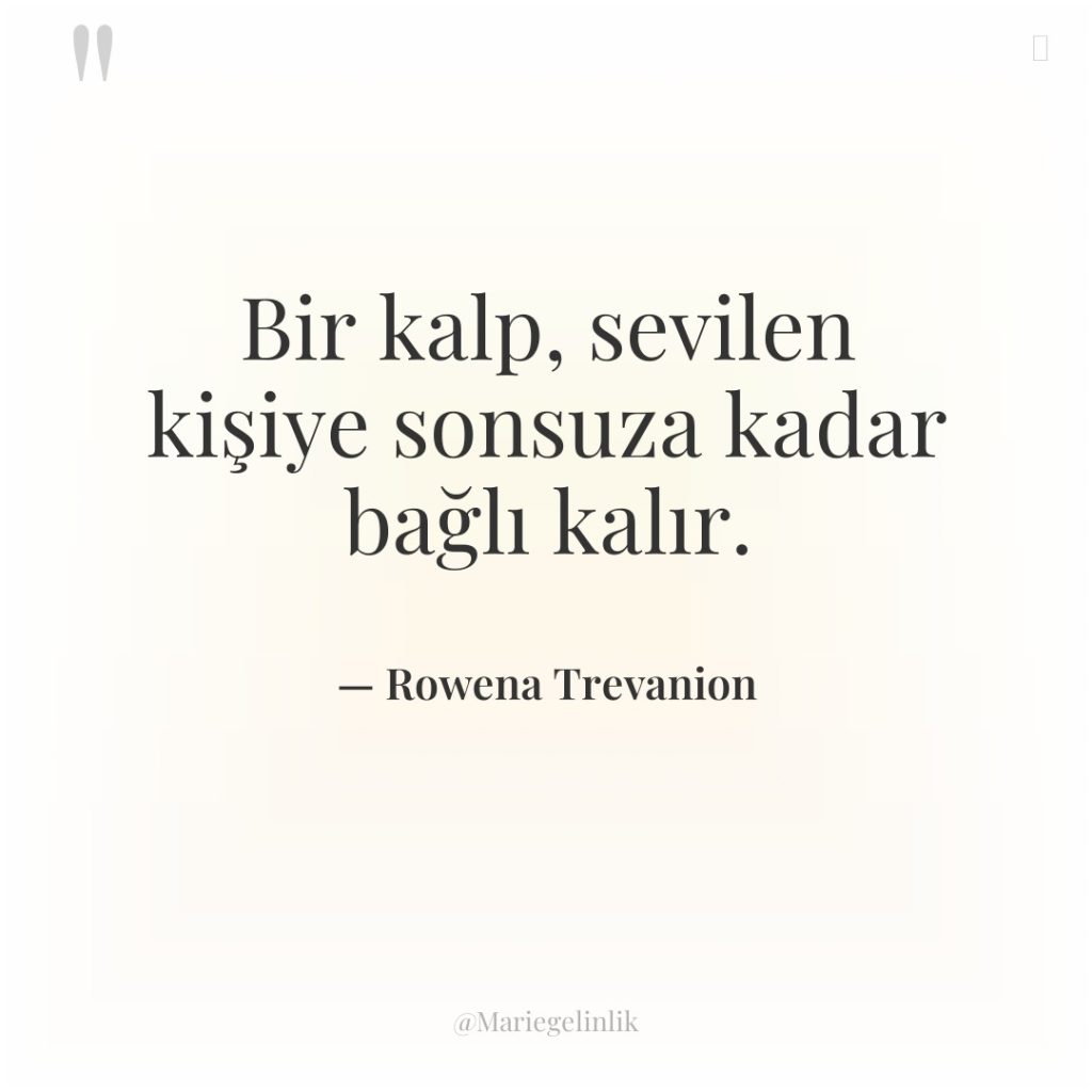 Bir kalp, sevilen kişiye sonsuza kadar bağlı kalır.