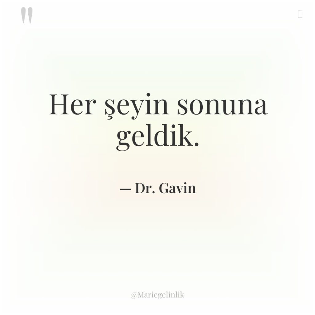 Her şeyin sonuna geldik.