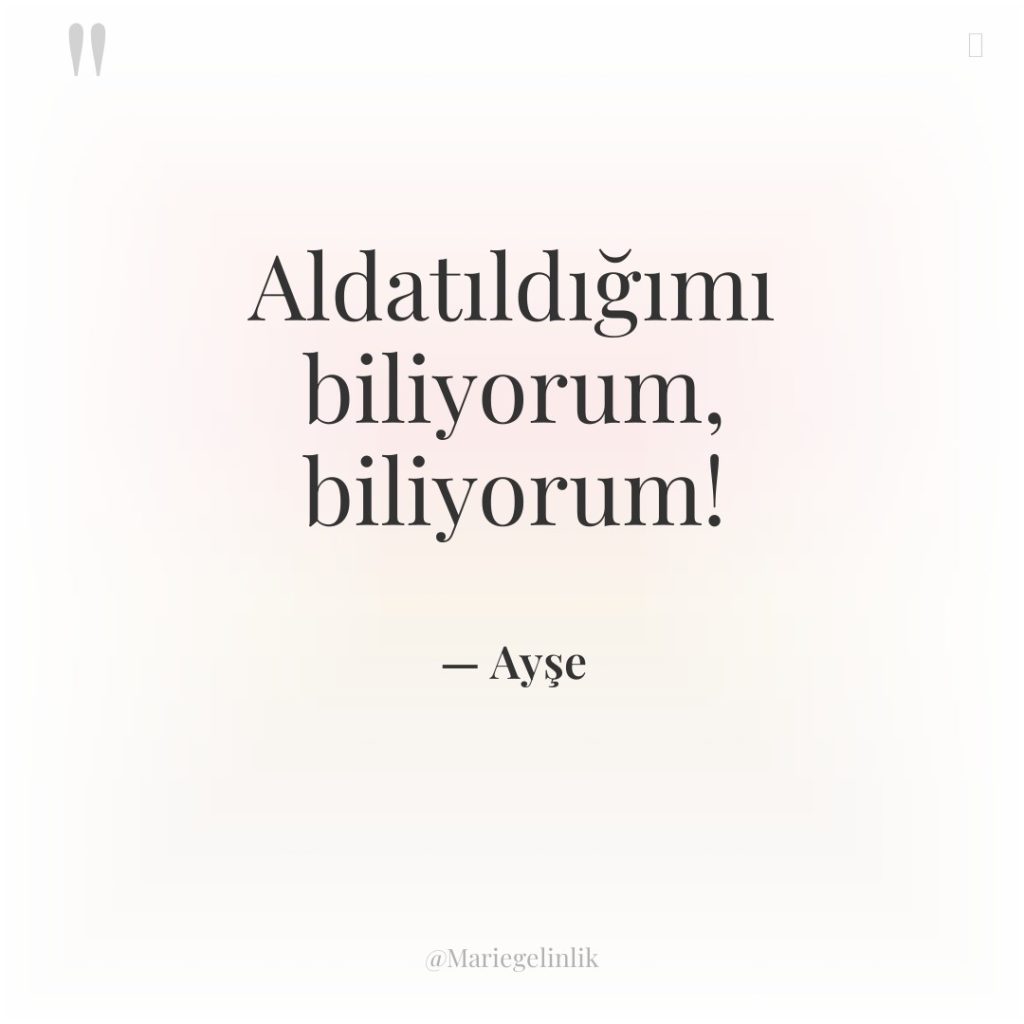 Aldatıldığımı biliyorum, biliyorum!