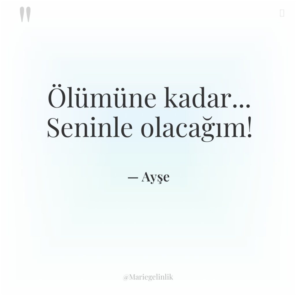 Ölümüne kadar… Seninle olacağım!