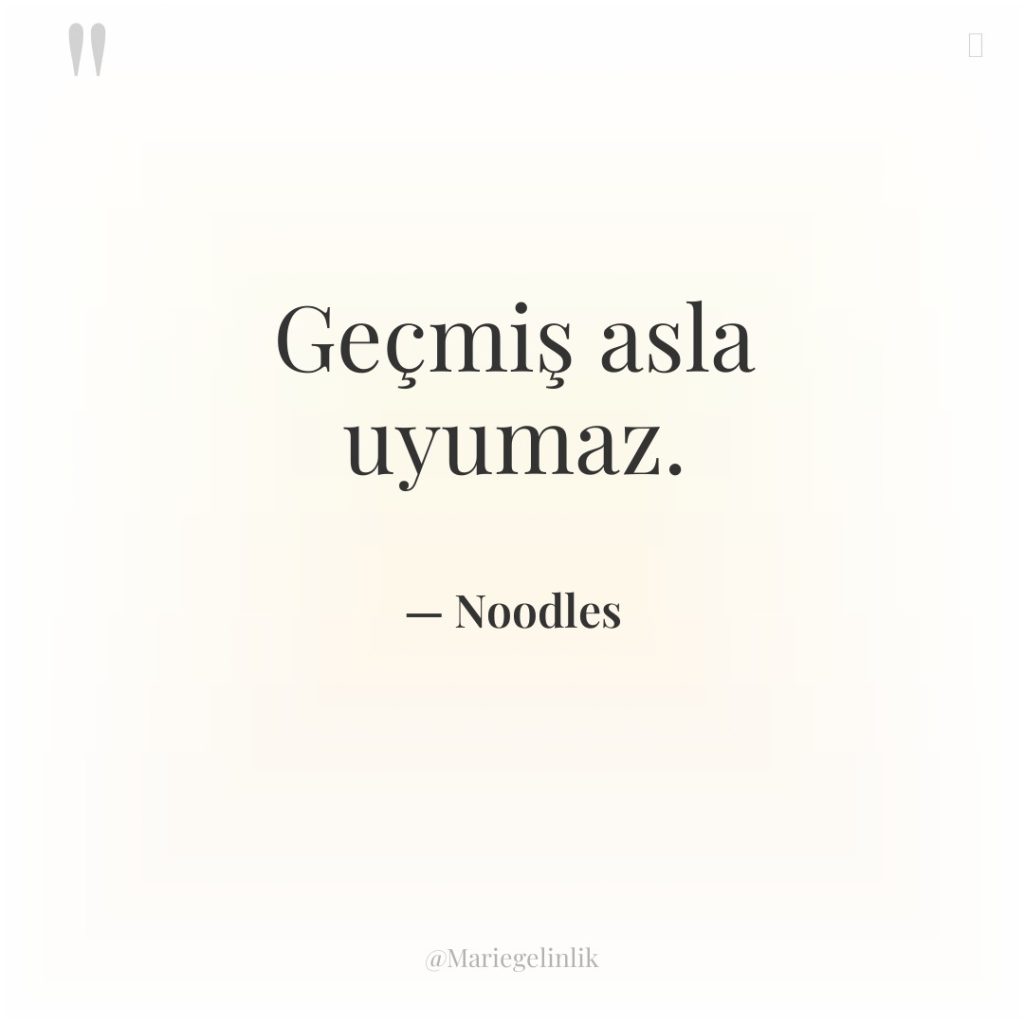 Geçmiş asla uyumaz.