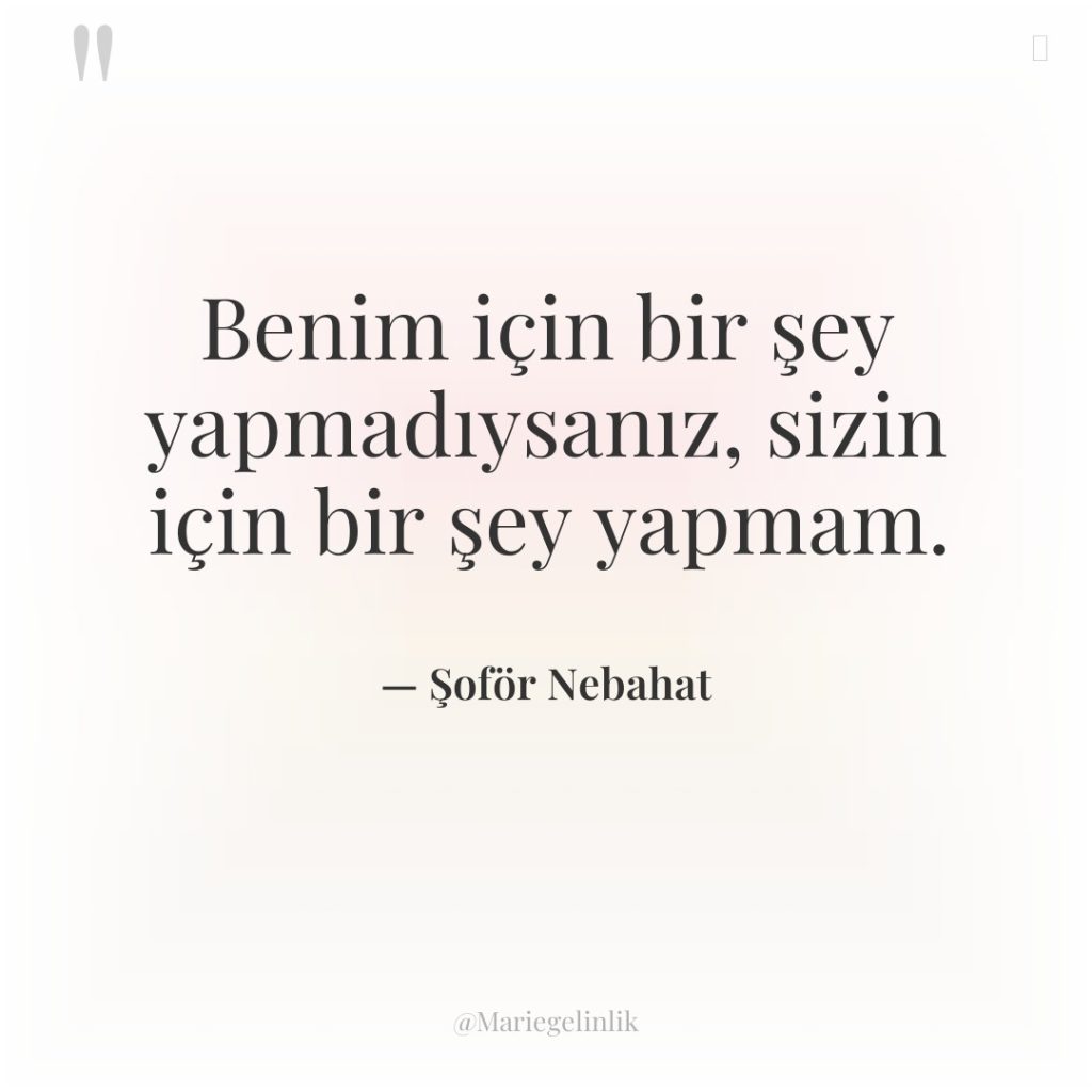 Benim için bir şey yapmadıysanız, sizin için bir şey yapmam.