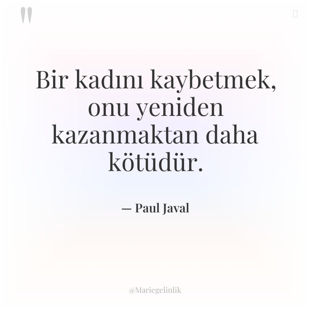 Bir kadını kaybetmek, onu yeniden kazanmaktan daha kötüdür.