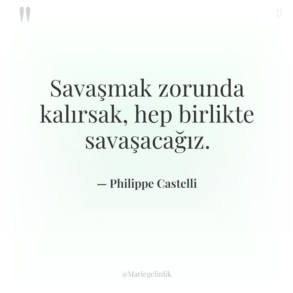 Savaşmak zorunda kalırsak, hep birlikte savaşacağız.