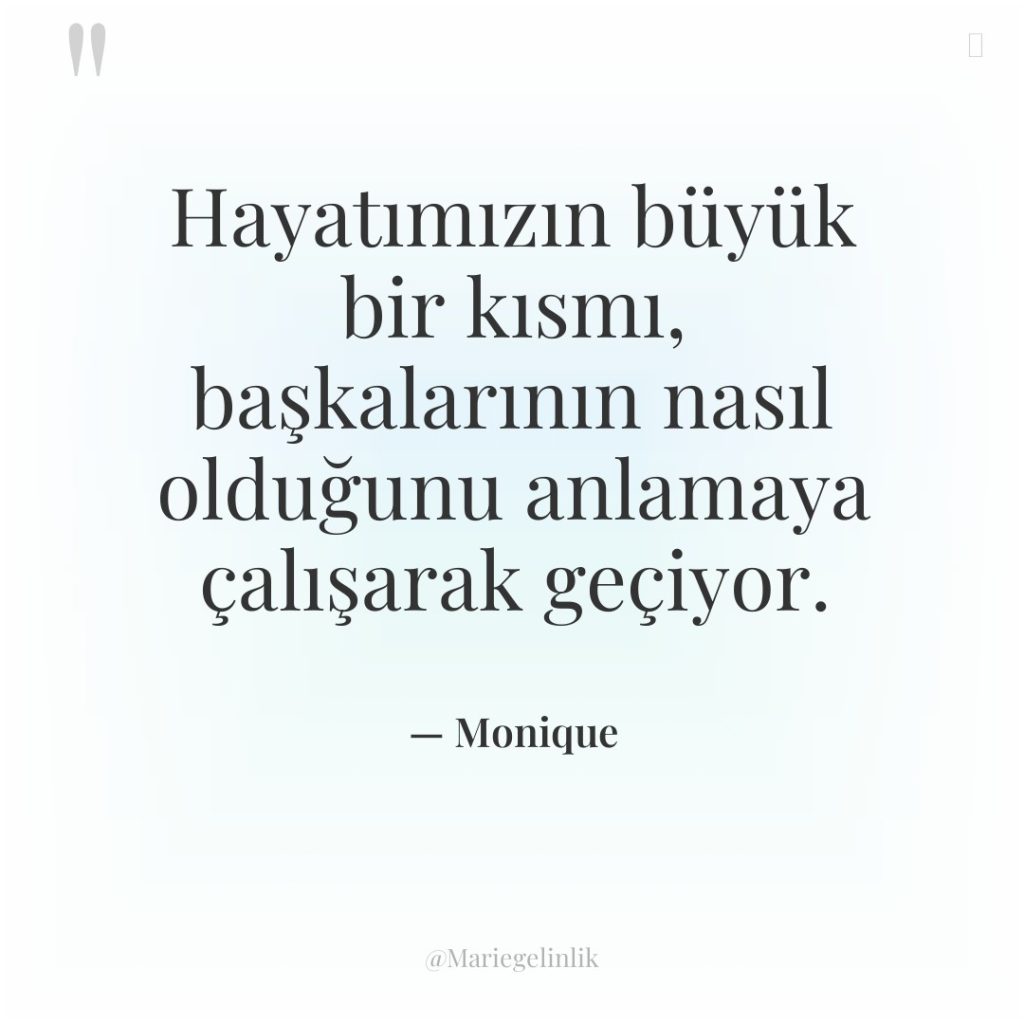 Hayatımızın büyük bir kısmı, başkalarının nasıl olduğunu anlamaya çalışarak geçiyor.