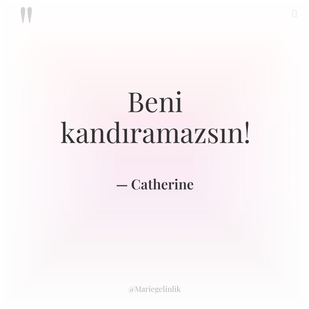 Beni kandıramazsın!