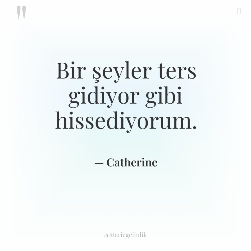 Bir şeyler ters gidiyor gibi hissediyorum.