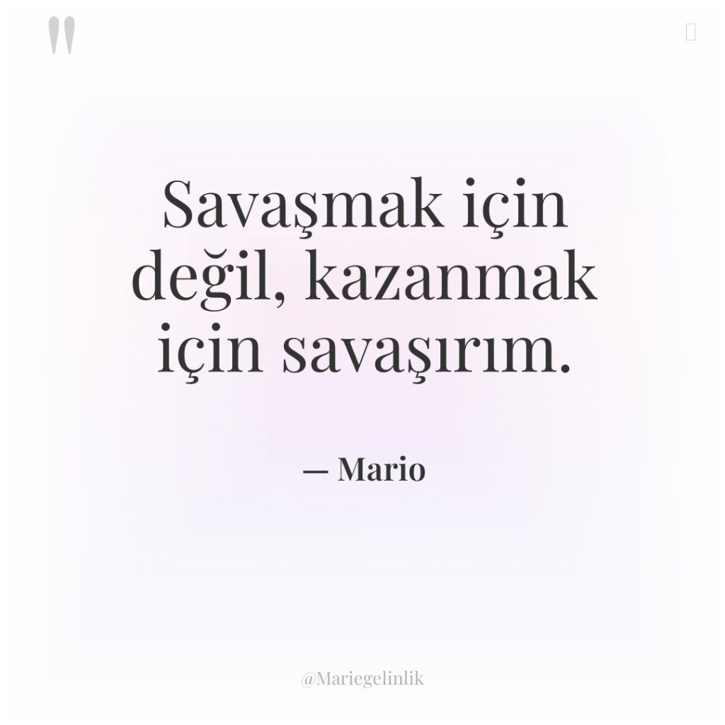 Savaşmak için değil, kazanmak için savaşırım.