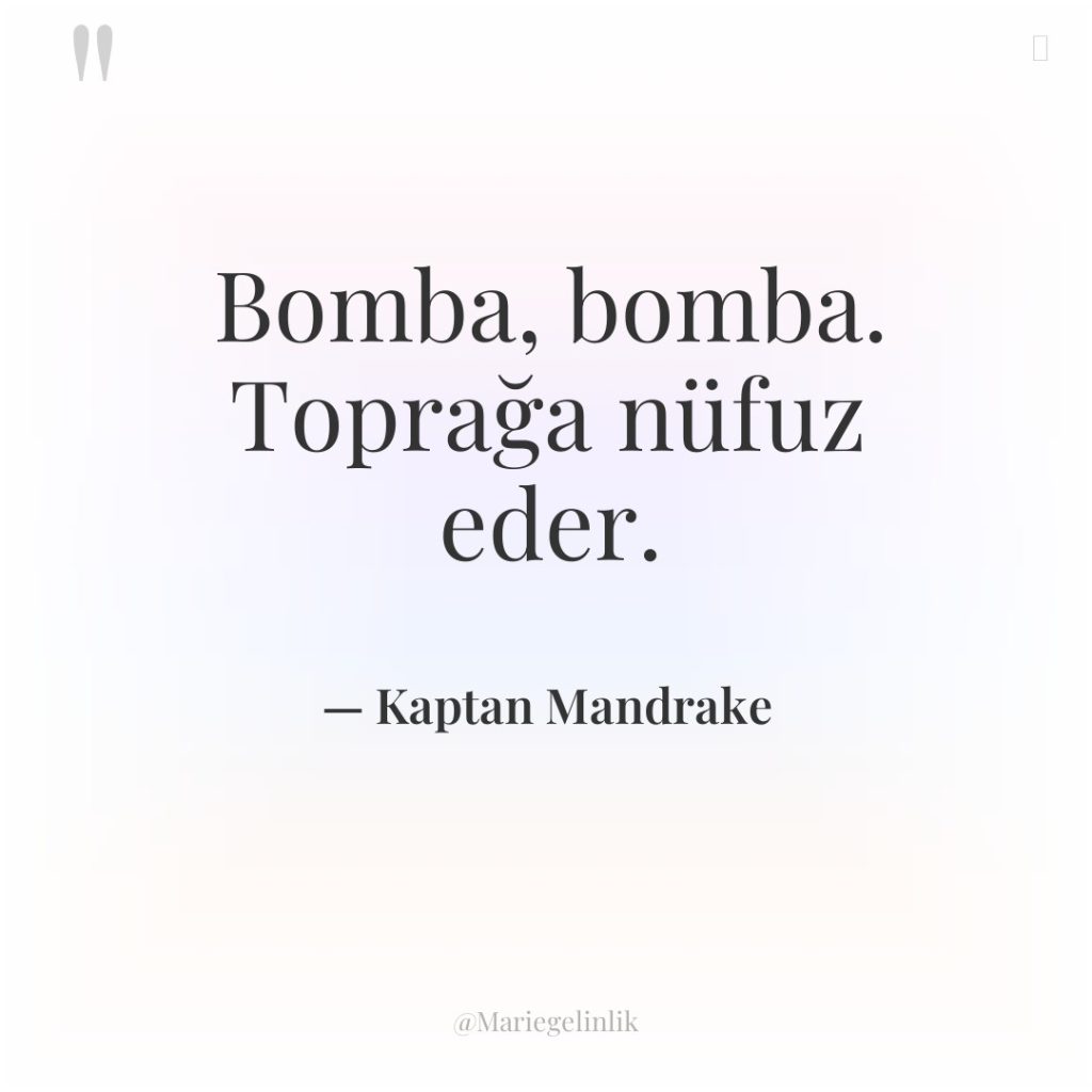 Bomba, bomba. Toprağa nüfuz eder.