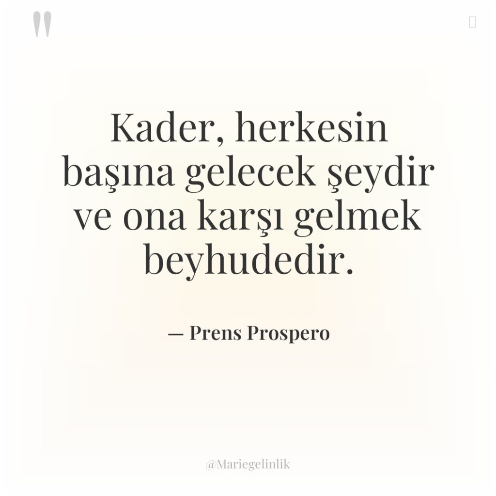 Kader, herkesin başına gelecek şeydir ve ona karşı gelmek beyhudedir.