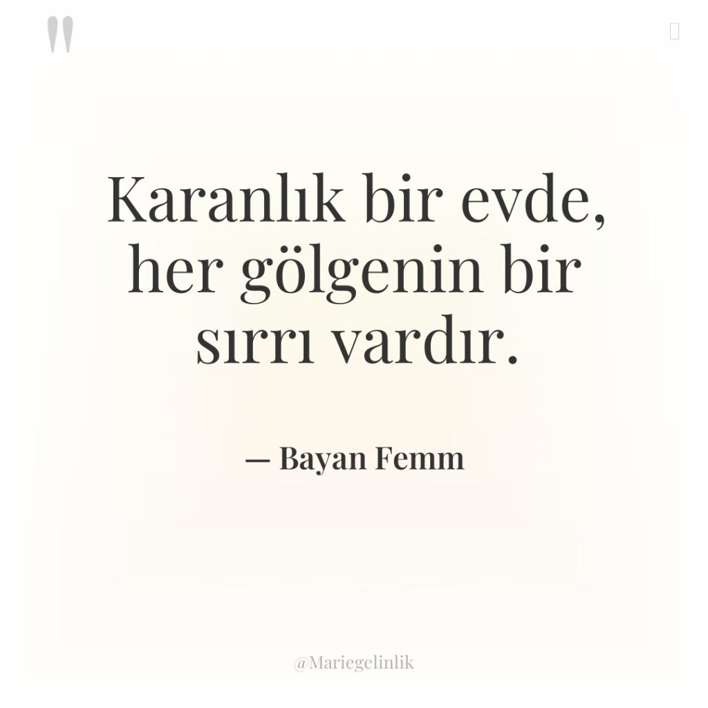 Karanlık bir evde, her gölgenin bir sırrı vardır.