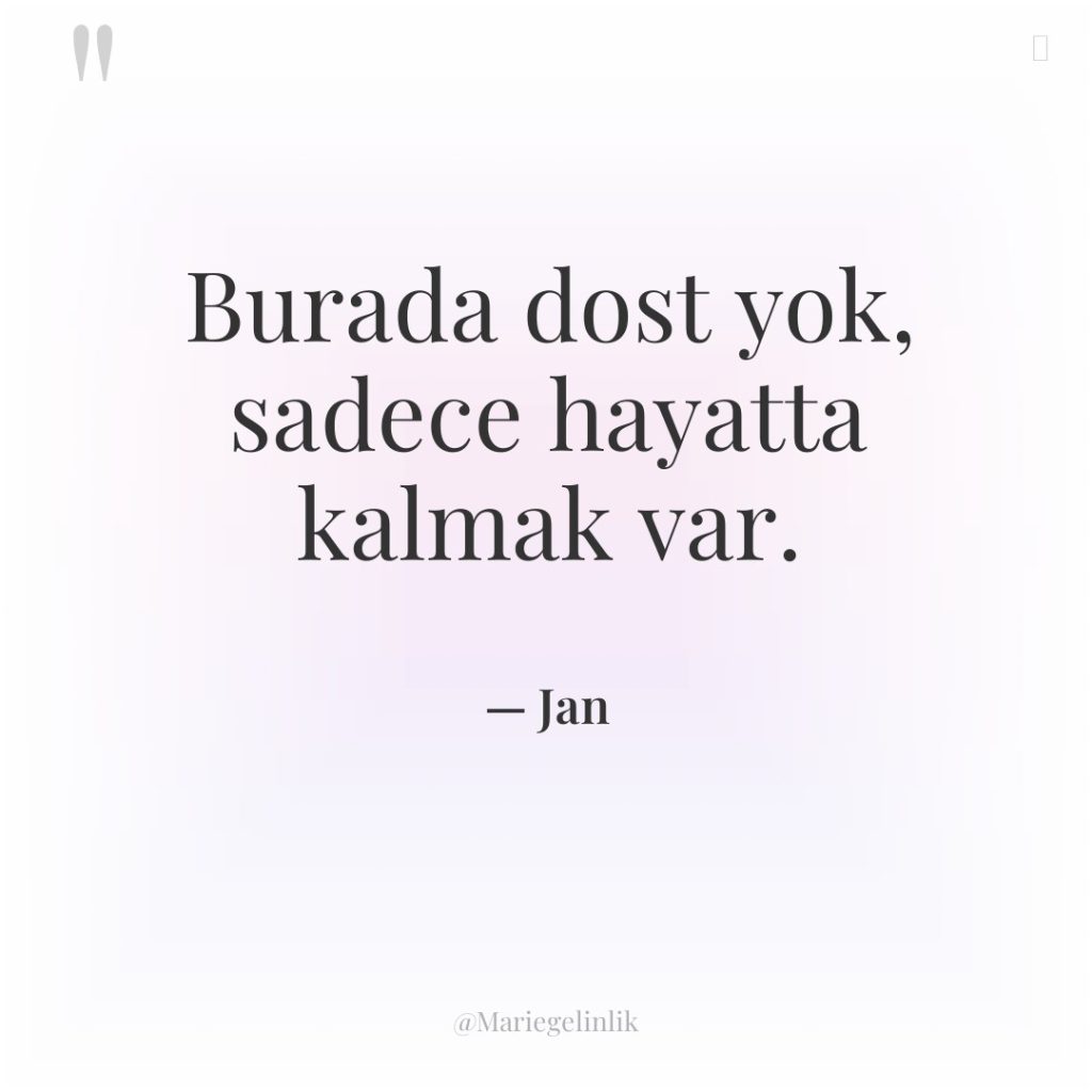 Burada dost yok, sadece hayatta kalmak var.