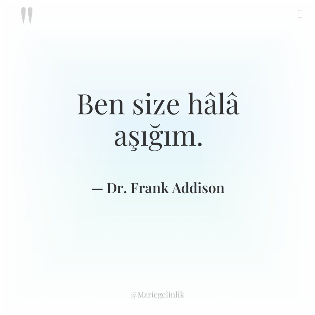 Ben size hâlâ aşığım.