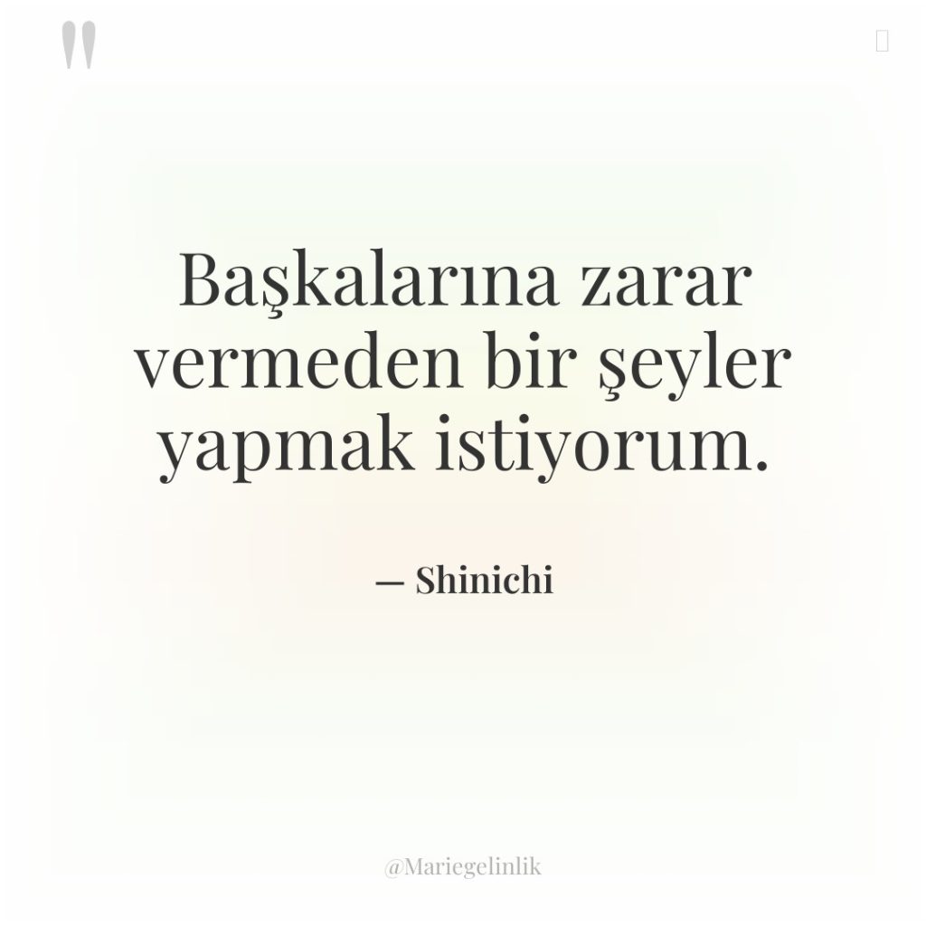 Başkalarına zarar vermeden bir şeyler yapmak istiyorum.