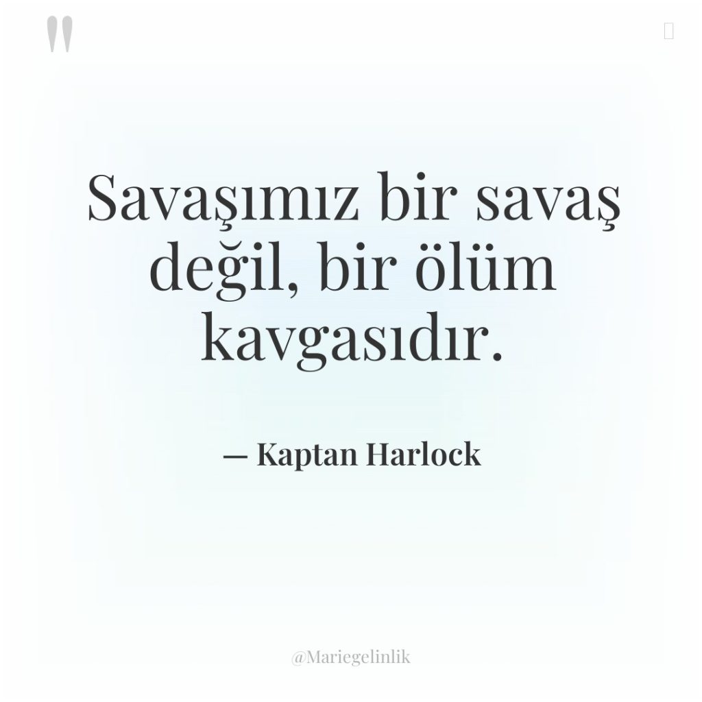 Savaşımız bir savaş değil, bir ölüm kavgasıdır.