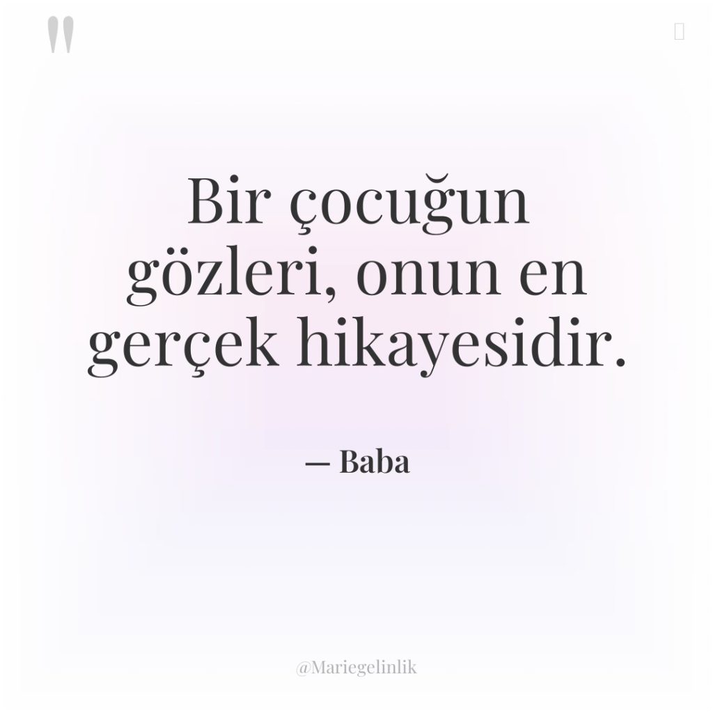 Bir çocuğun gözleri, onun en gerçek hikayesidir.