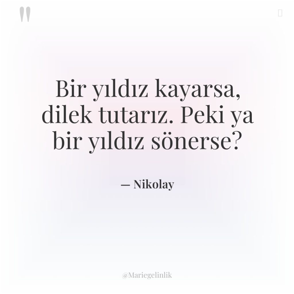 Bir yıldız kayarsa, dilek tutarız. Peki ya bir yıldız sönerse?