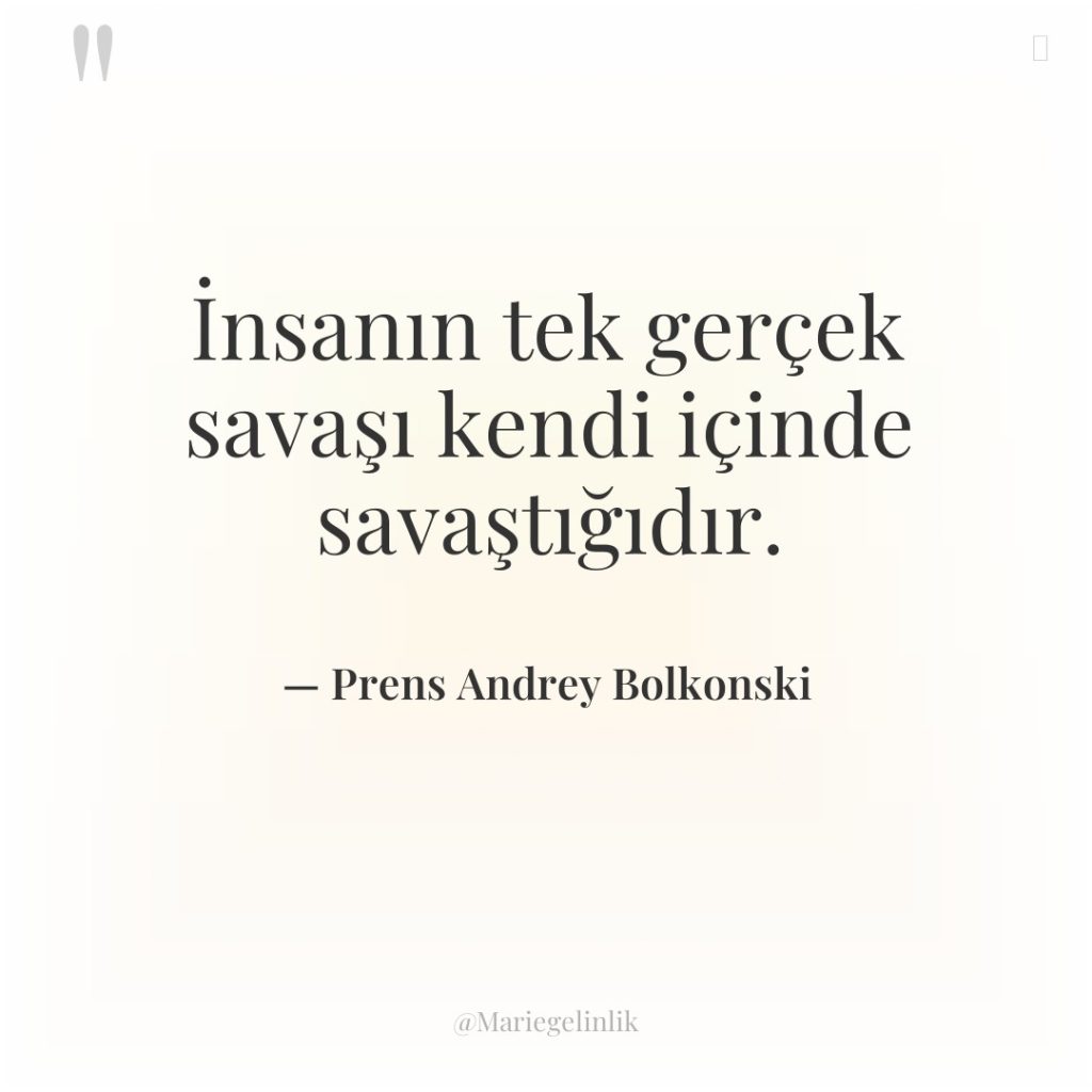 İnsanın tek gerçek savaşı kendi içinde savaştığıdır.