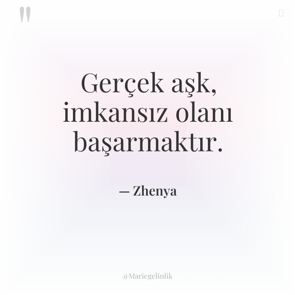 Gerçek aşk, imkansız olanı başarmaktır.