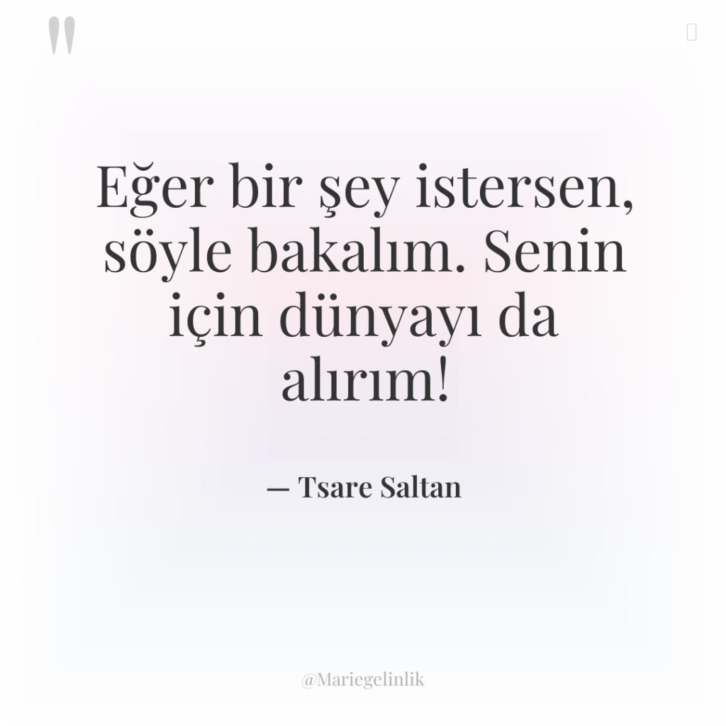 Eğer bir şey istersen, söyle bakalım. Senin için dünyayı da…