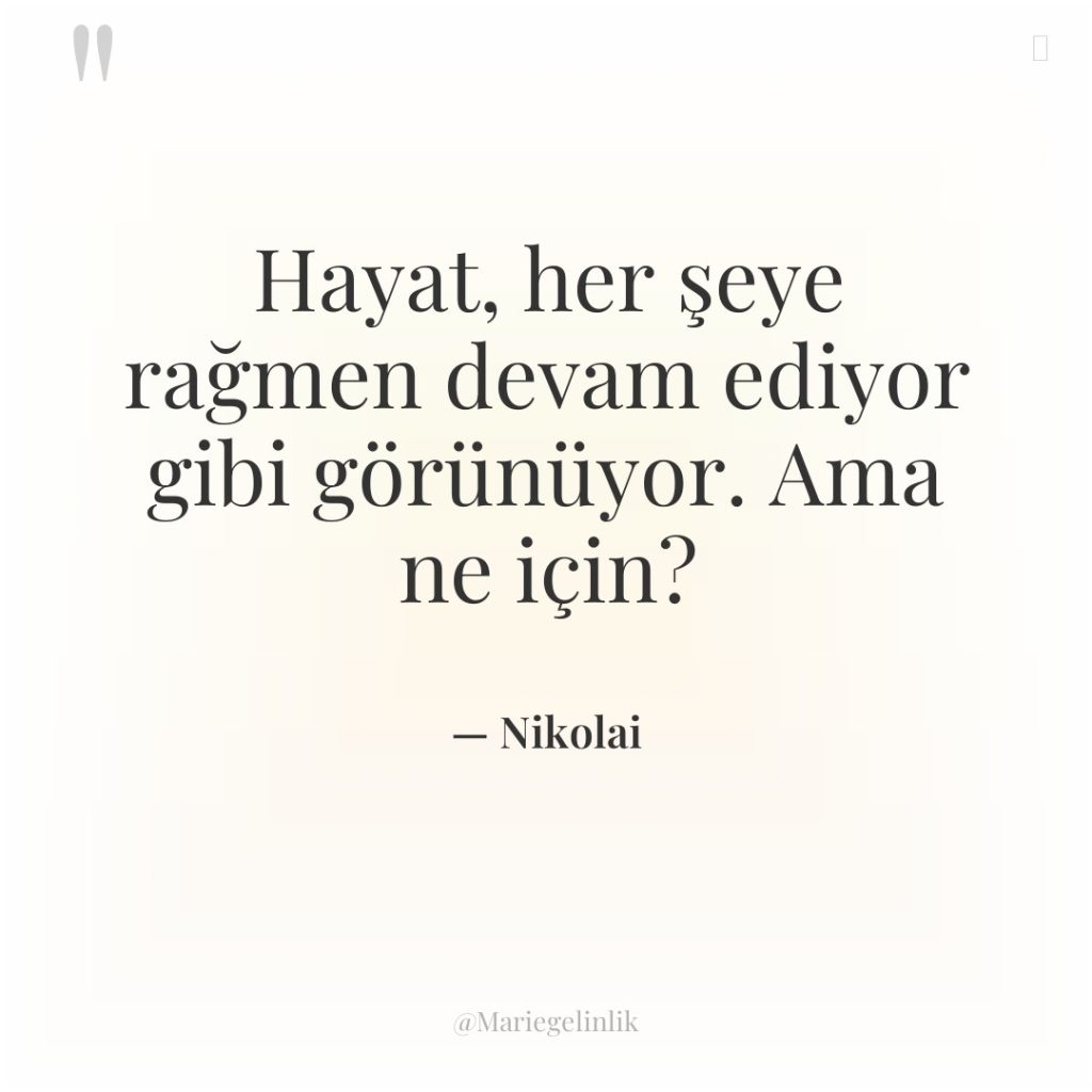 Hayat, her şeye rağmen devam ediyor gibi görünüyor. Ama ne…