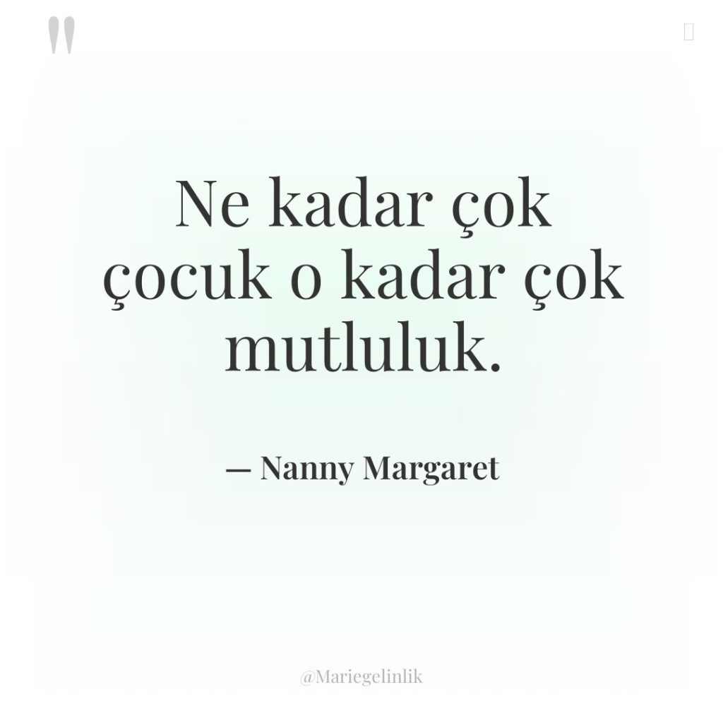 Ne kadar çok çocuk o kadar çok mutluluk.